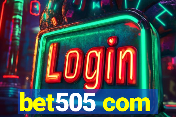 bet505 com